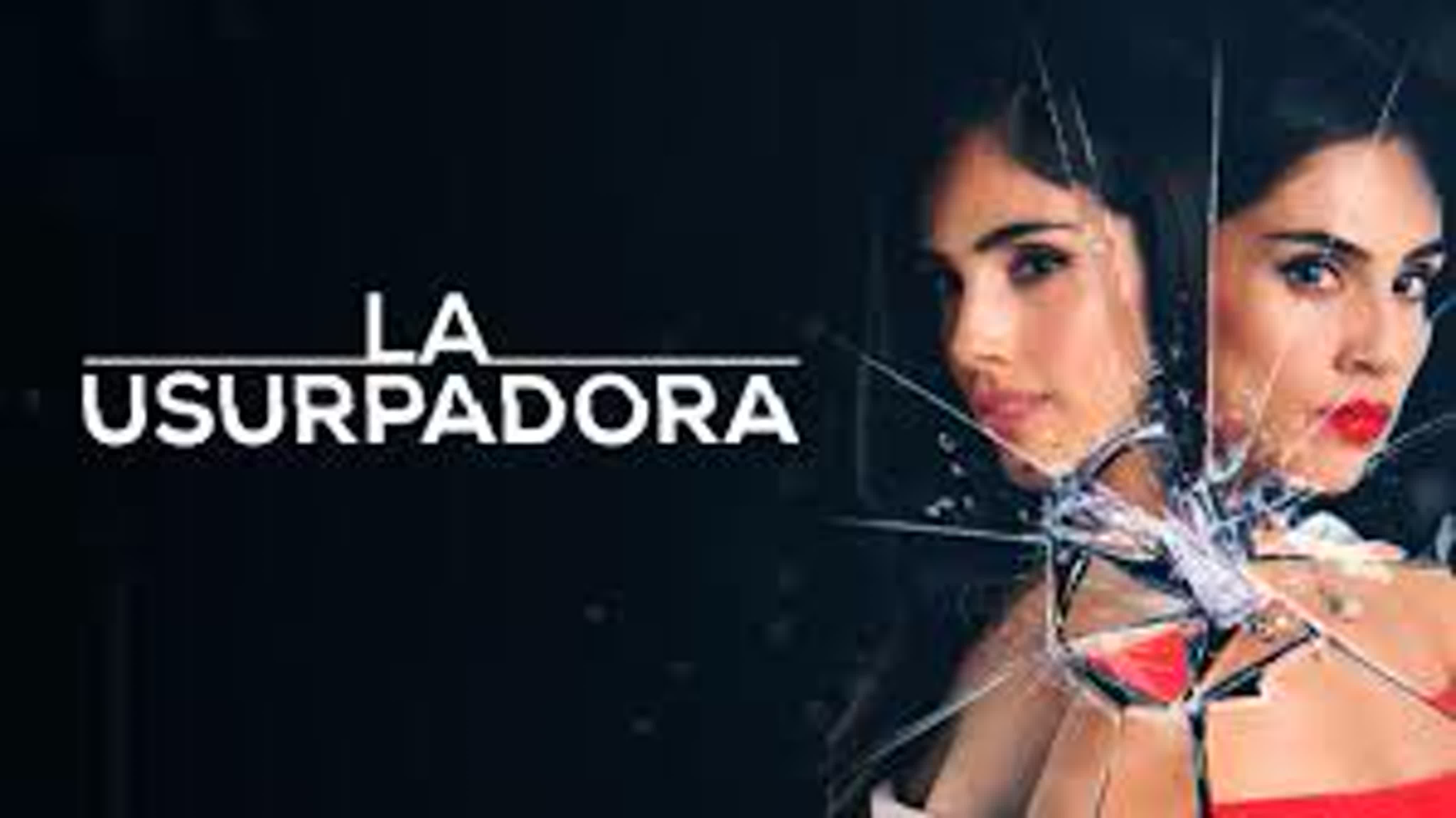 LA USURPADORA (2019) 💦❣💦❣💦