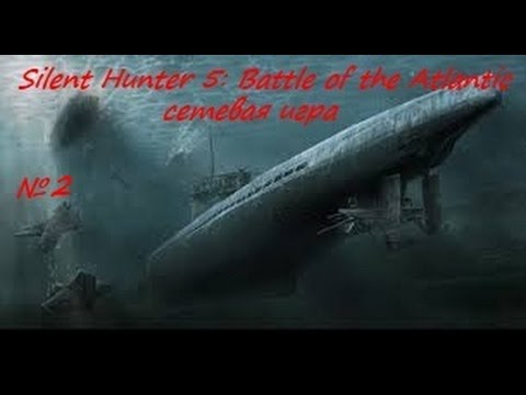 Silent Hunter 5: Battle of the Atlantic