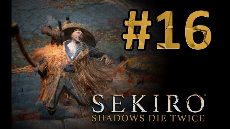 Sekiro: shadow die twice