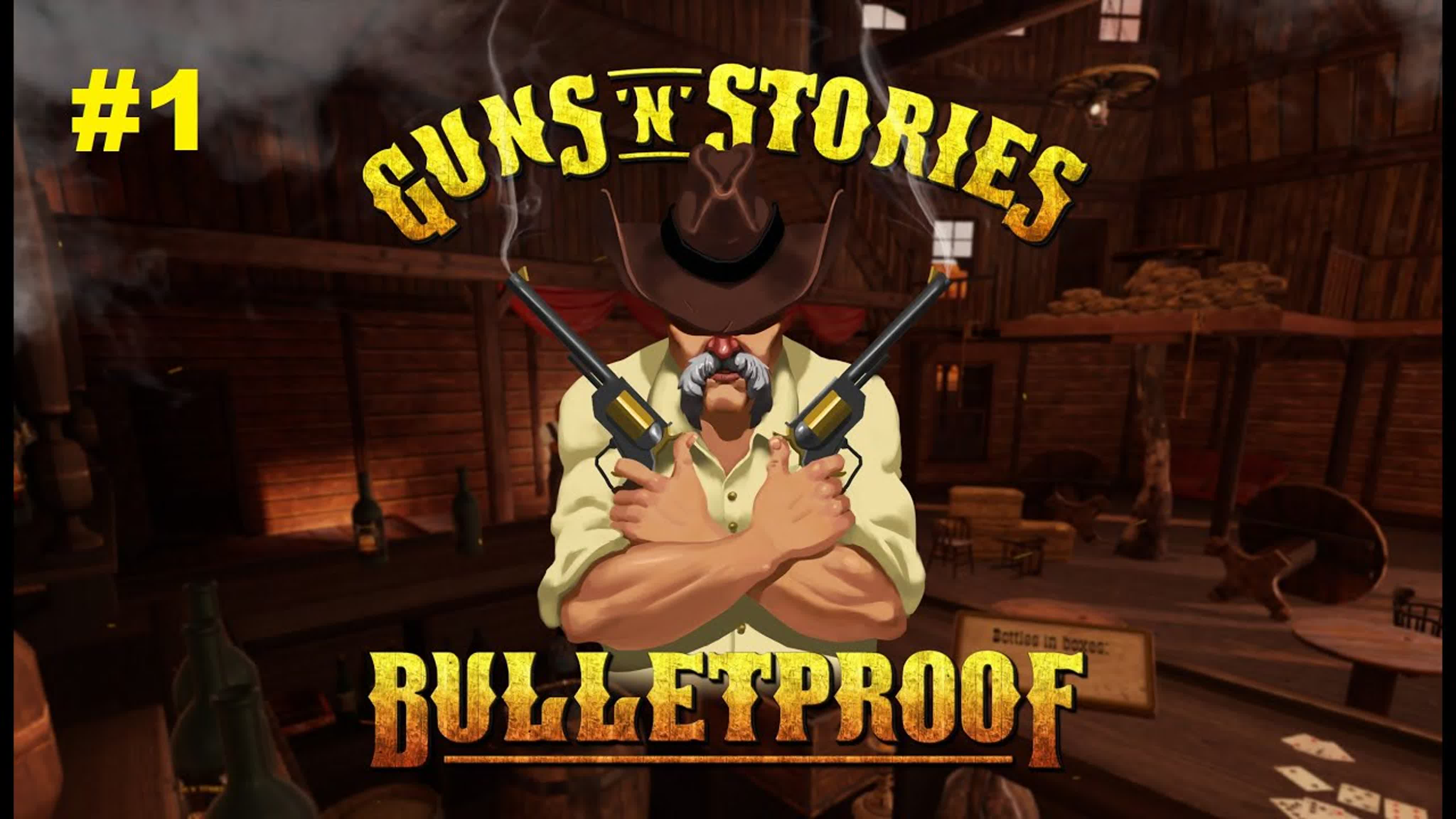 VR Guns'n'Stories: Bulletproof Прохождение
