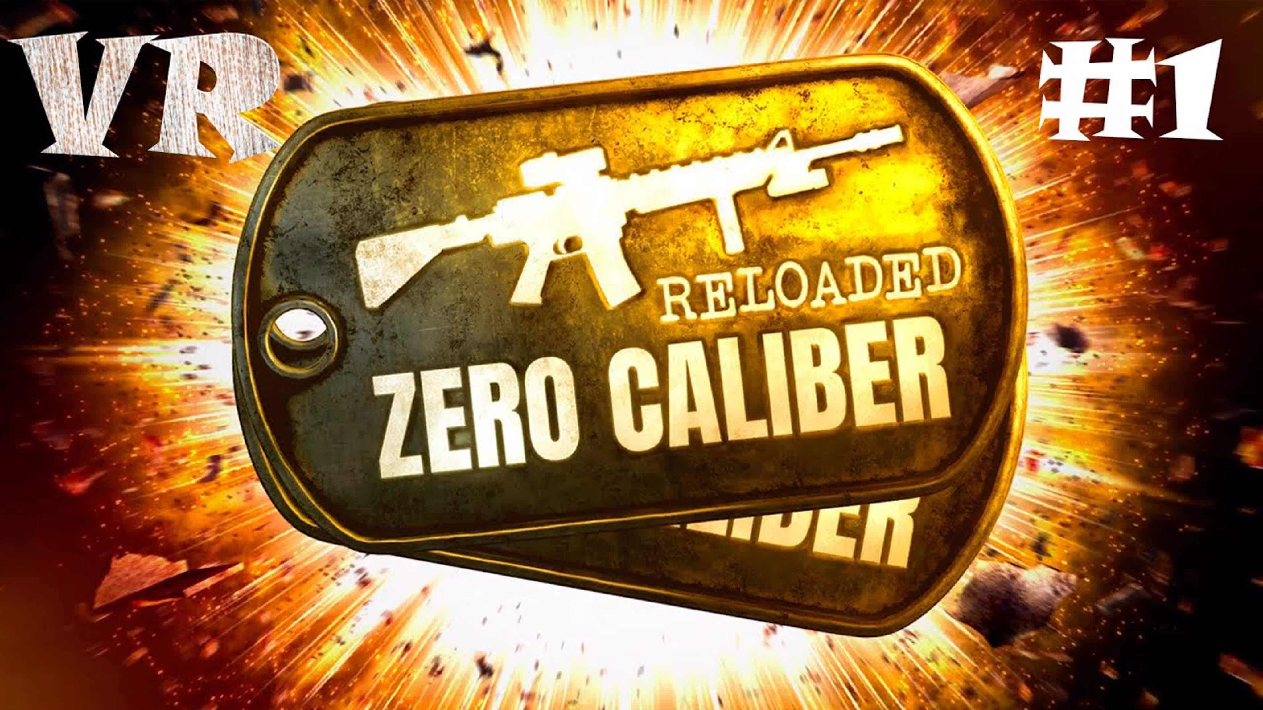 VR Zero Caliber: Reloaded Прохождение