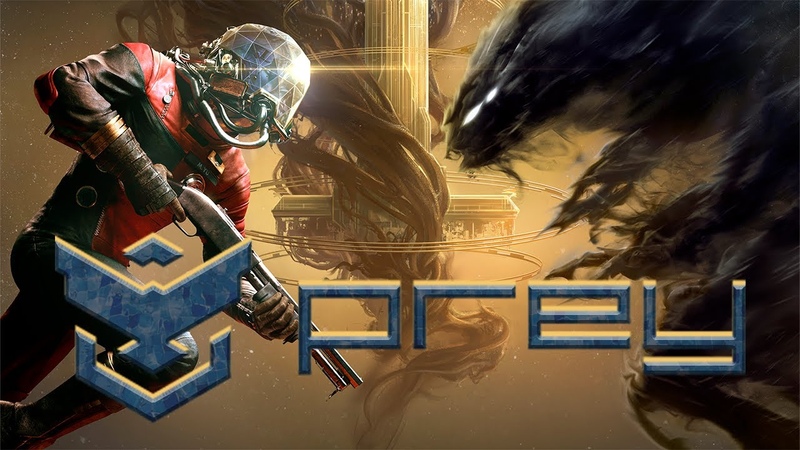 Prey [PC] [RUS] [Стрим]