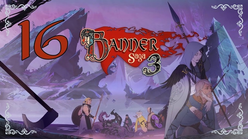 The Banner Saga 3