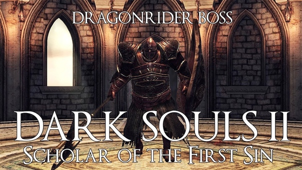 Dark Souls 2 Scholar of the First Sin [PC]