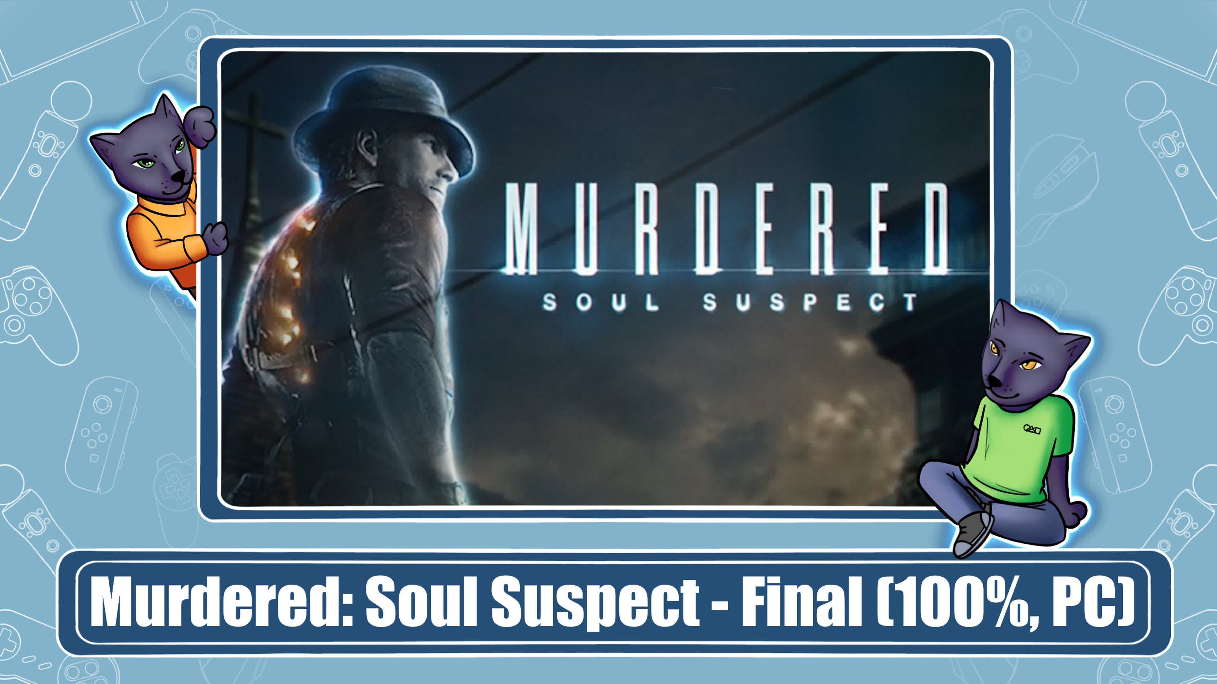Murdered Soul Suspect (100%)