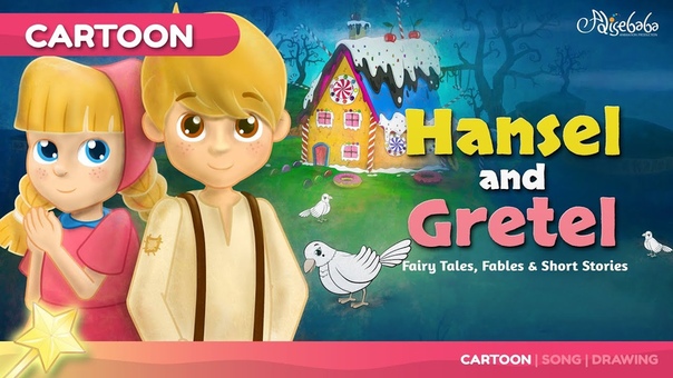 Hansel and Gretel