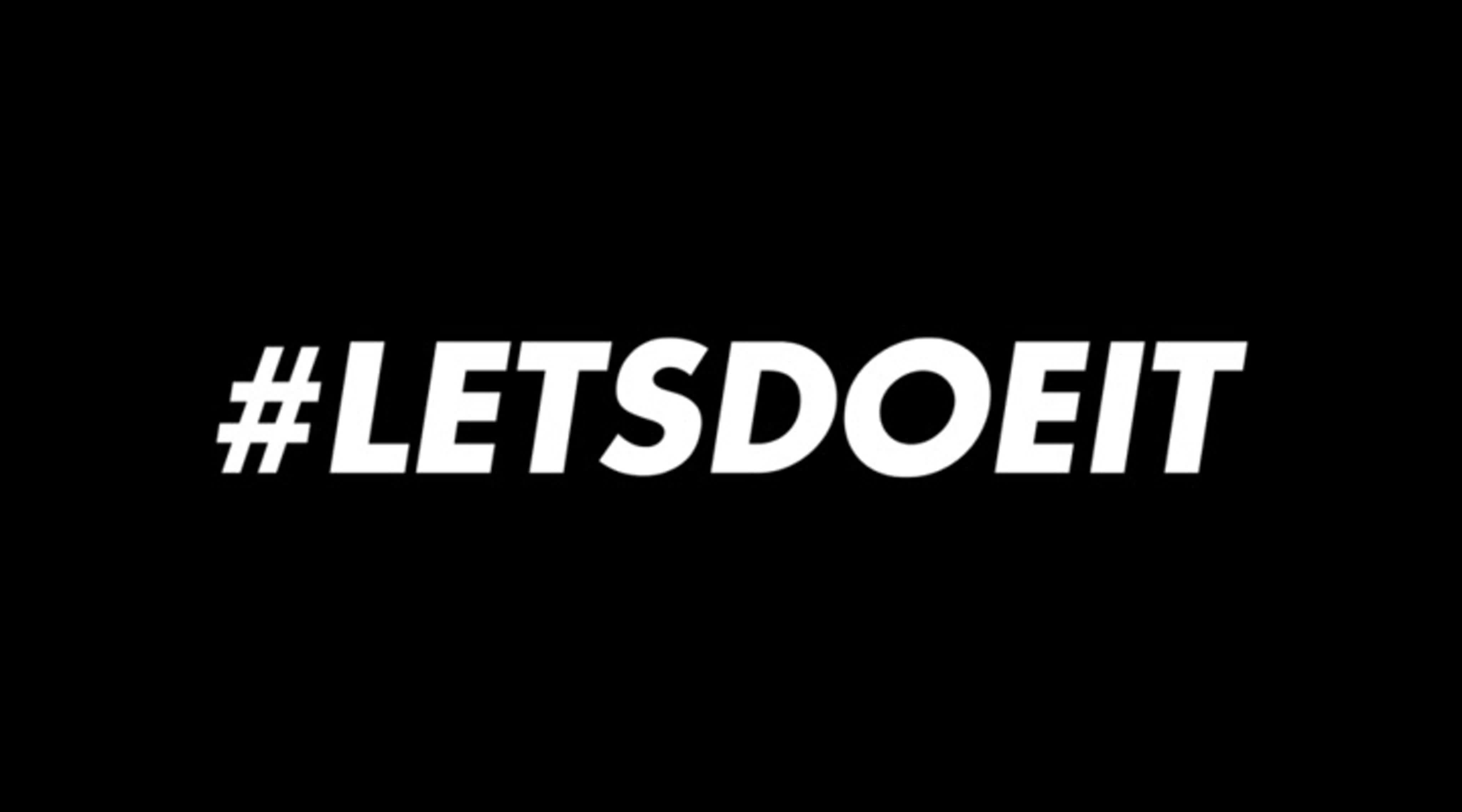 #LETSDOEIT