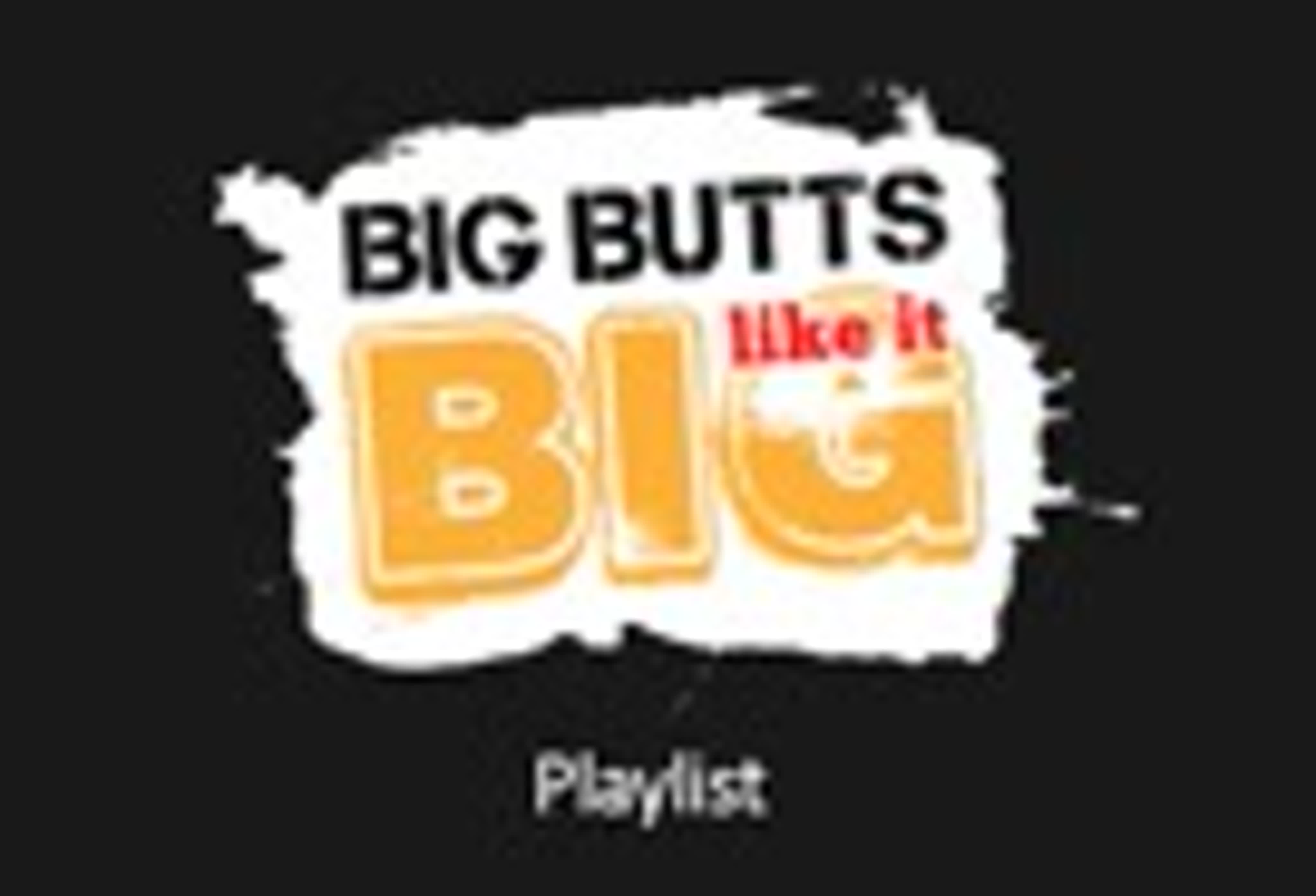 Big Butts Like It Big