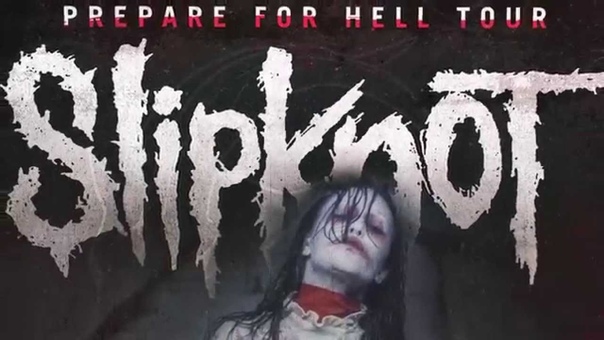 Slipknot - Prepare Fo Hell Tour