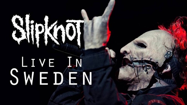 Slipknot - Швеция / Sweden (20.01.2016)